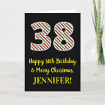 [ Thumbnail: Happy 38th Birthday & Merry Christmas, Custom Name Card ]