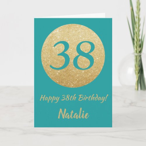 Happy 38th Birthday Teal and Gold Glitter Card