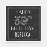 [ Thumbnail: Happy 39th Birthday; Art Deco Style; Custom Name Napkins ]