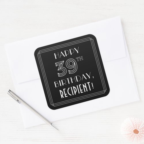 HAPPY 39TH BIRTHDAY Art Deco Style Custom Name Square Sticker