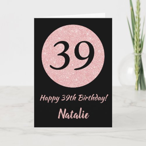 Happy 39th Birthday Black and Rose Pink Gold Card