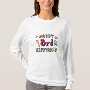 Happy 3rd Birthday 3 year old b-day wishes T-Shirt