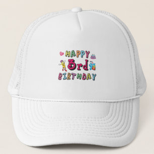 Happy 3rd Birthday 3 year old b-day wishes Trucker Hat