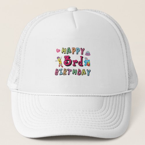 Happy 3rd Birthday 3 year old b_day wishes Trucker Hat
