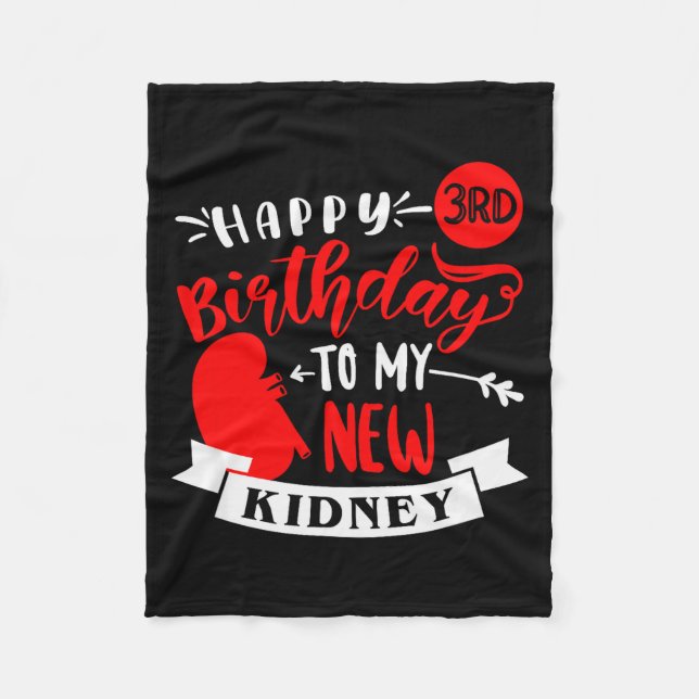 Happy 3rd Birthday To My New Kidney, Transplant An Fleece Blanket (Front)