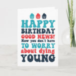 Happy 40th 50th 60th Birthday Funny Birthday Card<br><div class="desc">Funny,  humorous and sometimes sarcastic birthday cards for your family and friends. Get this fun card for your special someone. Visit our store for more cool birthday cards.</div>