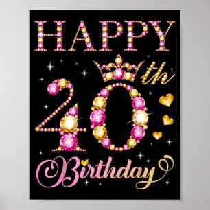 Happy 40th Birthday 40 Years Old Men Women Birthda Poster