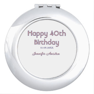 Happy 40th birthday add name date pink purple tren compact mirror