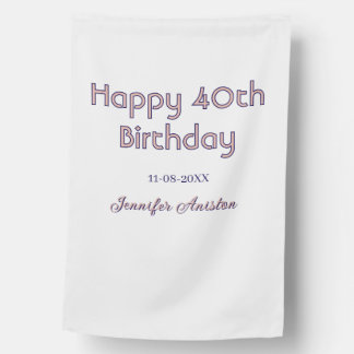 Happy 40th birthday add name date pink purple tren house flag