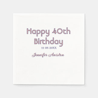 Happy 40th birthday add name date pink purple tren napkins