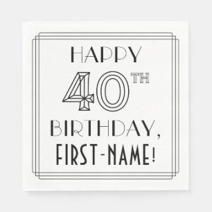 HAPPY 40TH BIRTHDAY; Art Deco Style; Custom Name Napkins