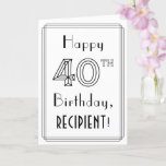 [ Thumbnail: Happy 40th Birthday, Art Deco Style W/ Custom Name Card ]