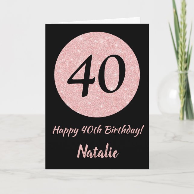 Happy 40th Birthday Black and Rose Pink Gold Card (Front)