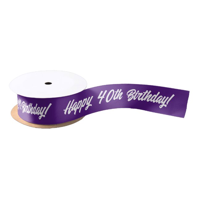Happy 40th Birthday custom color gift ribbon (Spool)