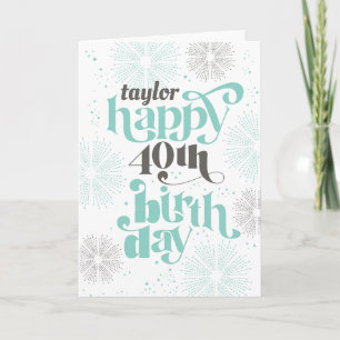 Happy 40th Birthday Customizable Greeting Card