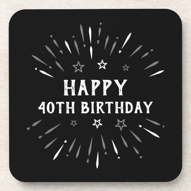 Happy 40th Birthday Fireworks Black White Gray Beverage Coaster (Front)