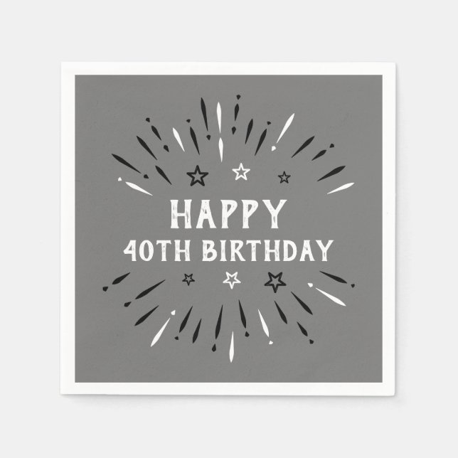 Happy 40th Birthday Fireworks Gray Black White Napkins (Front)