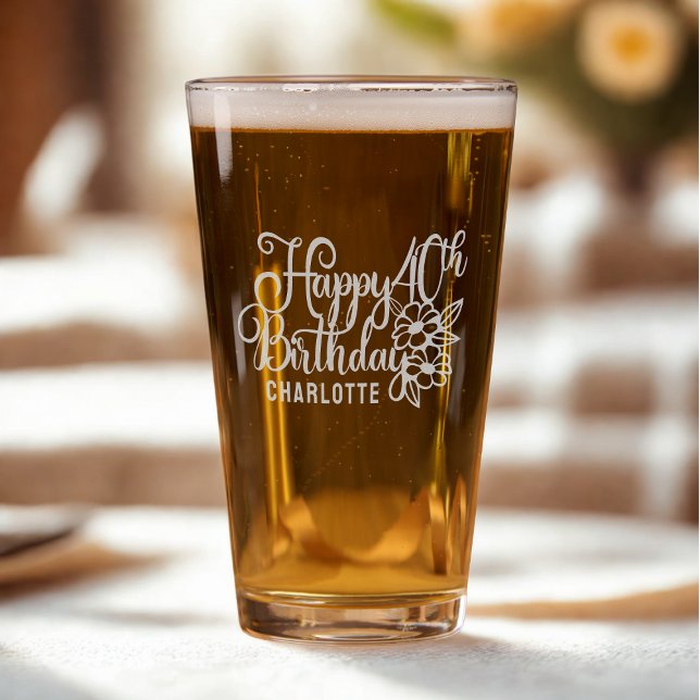 Happy 40th Birthday Fortieth Personalized Name Pint Glass (Creator Uploaded)