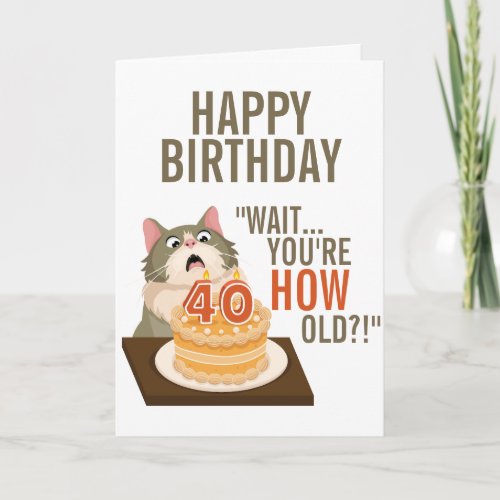 Happy 40th Birthday Funny Cat Humor Retro Joke