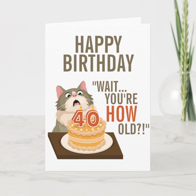Happy 40th Birthday Funny Cat Humor Retro Joke Card (Front)