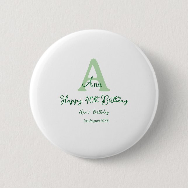 Happy 40th birthday green add name monogram modern button (Front)