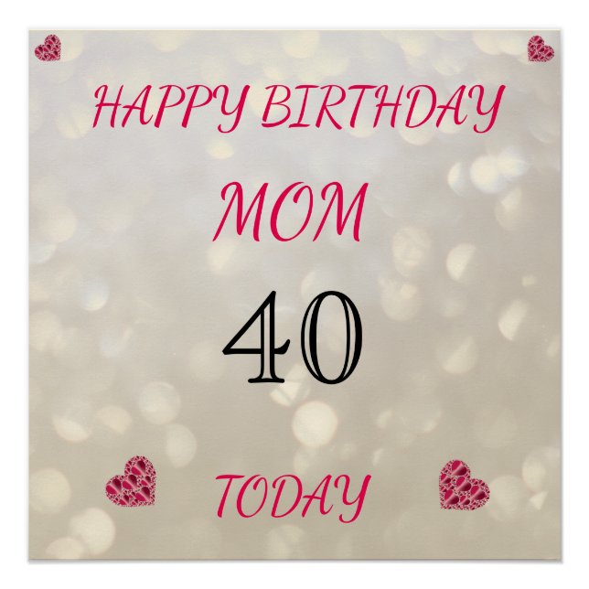 Happy 40th Birthday Mom Poster (Front)