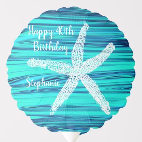 Happy 40th Birthday Nautical Starfish Teal Blue Balloon