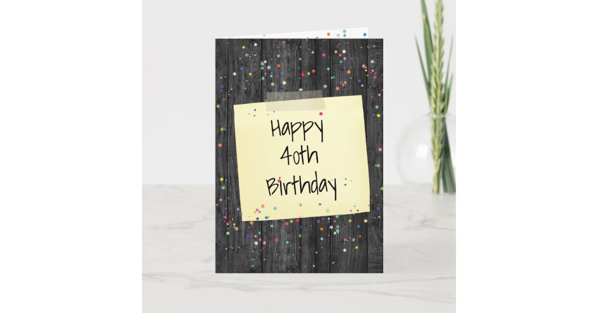 Happy 40th Birthday Note Taped On Wood Card | Zazzle