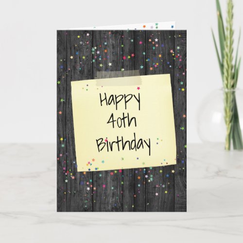 Happy 40th Birthday Note Taped On Wood Card