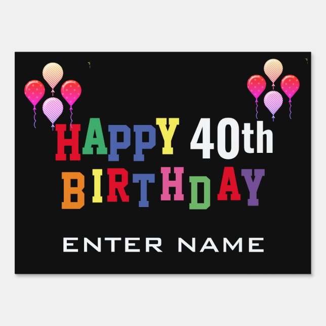 Happy 40th Birthday Party Colorful Balloons Custom Sign (Front)