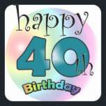 Happy 40th Birthday Square Sticker<br><div class="desc">Blue happy 40th birthday. For someone who has turned forty. Happy design with rainbow colors.</div>
