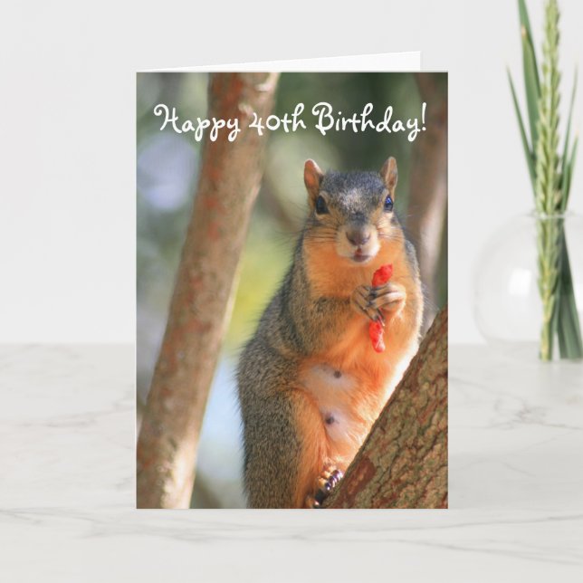 Happy 40th Birthday Squirrel greeting card (Front)