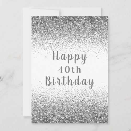 Happy 40th Silver Glitter Typography Birthday Card