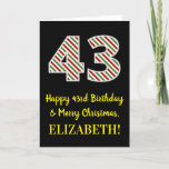 [ Thumbnail: Happy 43rd Birthday & Merry Christmas, Custom Name Card ]