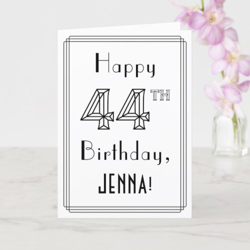 Happy 44th Birthday Art Deco Style w Custom Name Card