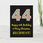 [ Thumbnail: Happy 44th Birthday & Merry Christmas, Custom Name Card ]