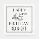 [ Thumbnail: Happy 45th Birthday; Art Deco Style; Custom Name Napkins ]