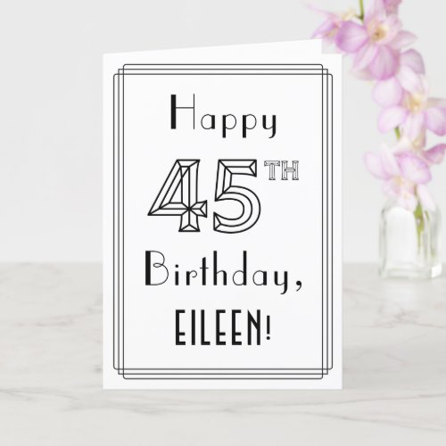 Happy 45th Birthday Art Deco Style w Custom Name Card