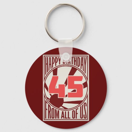 Happy 45th Birthday Keychain