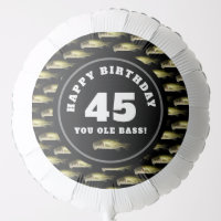 Happy 45th Birthday You Ole Bass Funny Saying