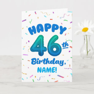 Happy 46th Birthday Card with Custom Name