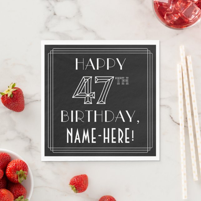 HAPPY 47TH BIRTHDAY; Art Deco Style; Custom Name Napkins (Insitu)
