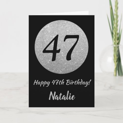 Happy 47th Birthday Black and Silver Glitter Card