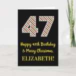 [ Thumbnail: Happy 47th Birthday & Merry Christmas, Custom Name Card ]