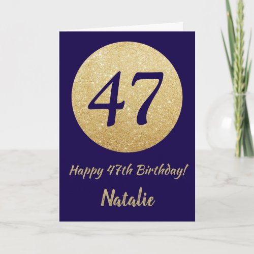 Happy 47th Birthday Navy Blue and Gold Glitter Card