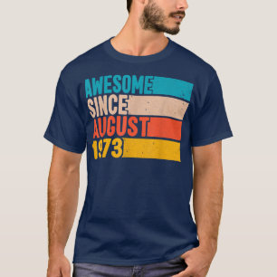 Happy 49th Birthday 49 Year Old Awesome Since Augu T-Shirt