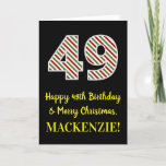 [ Thumbnail: Happy 49th Birthday & Merry Christmas, Custom Name Card ]