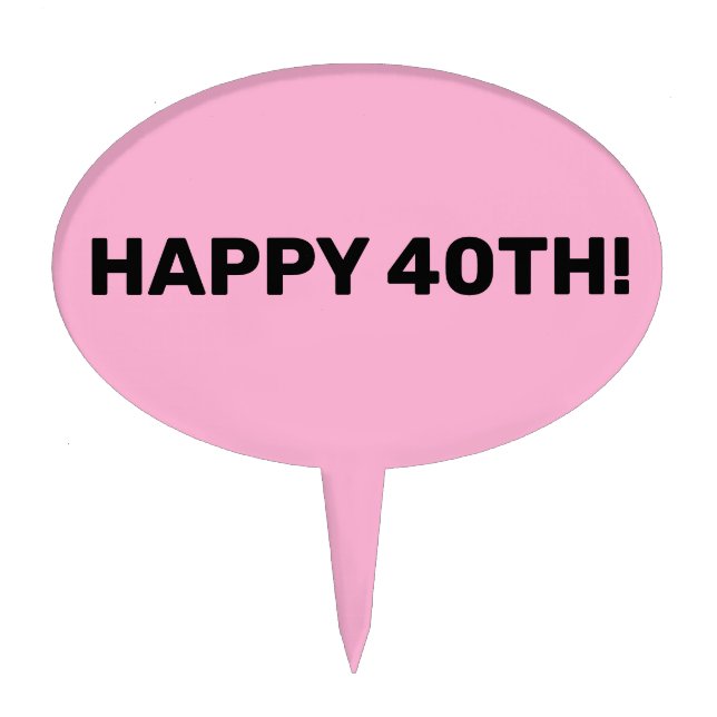 HAPPY 4OTH BIRTHDAY - ANNIVERSARY CAKE TOPPER PICK (Front)