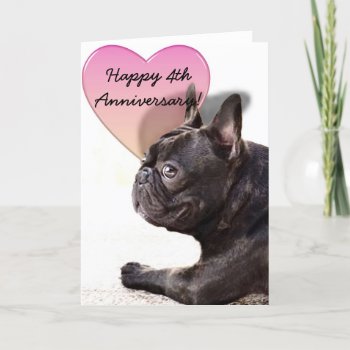 Happy 4th Anniversary French Bulldog Greeting Card by ritmoboxer at Zazzle