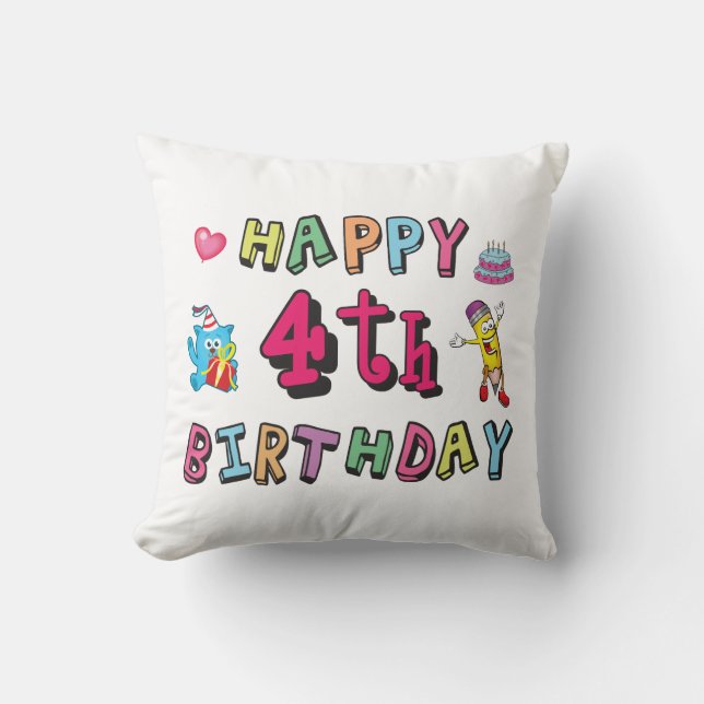 Happy 4th Birthday. 4 year b-day. Throw Pillow (Front)